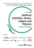 Cover: Jahrbuch Schleifen, Honen, L&auml;ppen und Polieren. Verfahren und Maschinen / Jahrbuch Schleifen, Honen, L&auml;ppen und Polieren - Vulkan-Verlag