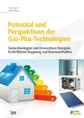 Cover: Potenzial und Perspektiven der Gas-Plus-Technologien (vorher: KWK) - Vulkan-Verlag
