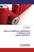 Cover: Role of additives: &iquest;-Ni(OH)2 in Battery and supercapacitors - LAP Lambert Academic Publishing