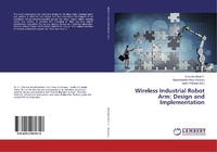 Abbildung von: Wireless Industrial Robot Arm: Design and Implementation - LAP Lambert Academic Publishing