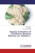 Cover: Organic Cultivation of Cauliflower (Brassica Oleracea var. Botrytis L. - LAP Lambert Academic Publishing