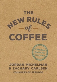 Abbildung von: The New Rules of Coffee - Ten Speed Press