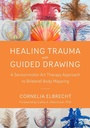Cover: Healing Trauma with Guided Drawing - North Atlantic Books