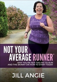 Abbildung von: Not Your Average Runner - Morgan James Publishing