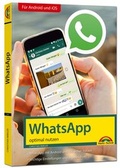 Cover: WhatsApp - optimal nutzen - neueste Version 2018 mit allen Funktionen anschaulich erkl&auml;rt - Markt + Technik