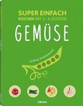 Cover: SUPER EINFACH - GEM&Uuml;SE - Librero