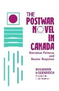 Cover: The Postwar Novel in Canada - Wilfrid Laurier University Press