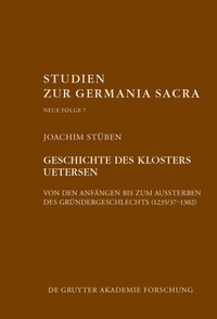 Abbildung von: Geschichte des Zisterzienserinnenklosters Uetersen von den Anfängen bis zum Aussterben des Gründergeschlechts (1235/37-1302) - De Gruyter Akademie Forschung