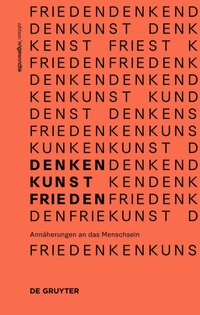 Abbildung von: Denken.Kunst.Frieden. - De Gruyter