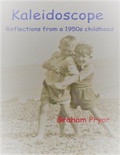 Cover: Kaleidoscope: Reflections from a 1950s Childhood - Lulu.com