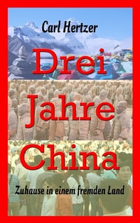 Abbildung von: Drei Jahre China - BoD - Books on Demand