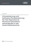 Cover: Virtualisierung und Software-Parallelisierung f&uuml;r Fail-Operational Multicore-Dom&auml;nensteuerger&auml;te in der Automobilindustrie - Cuvillier Verlag