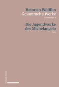 Cover: Die Jugendwerke des Michelangelo - Schwabe Verlagsgruppe AG Schwabe Verlag