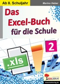Bild: Das Excel-Buch f&uuml;r die Schule / Band 2 - KOHL VERLAG Der Verlag mit dem Baum