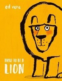 Enlarge image Cover: How to be a Lion - Puffin