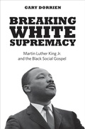 Cover: Breaking White Supremacy - Yale University Press
