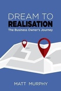 Cover: Dream to Realisation - Matt Murphy
