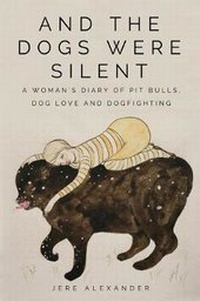 Enlarge image Cover: And the Dogs Were Silent - Drowning Creek, LLC