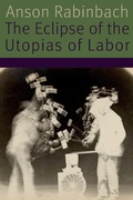 Cover: The Eclipse of the Utopias of Labor - Fordham University Press