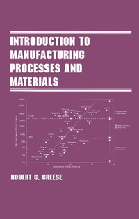 Enlarge image Cover: Introduction to Manufacturing Processes and Materials - CRC Press