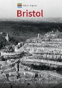 Enlarge image Cover: Historic England: Bristol - Amberley Publishing