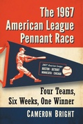 Cover: The 1967 American League Pennant Race - McFarland & Co Inc