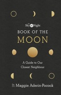 Abbildung von: The Sky at Night: Book of the Moon - A Guide to Our Closest Neighbour - BBC Digital