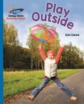 Cover: Reading Planet - Play Outside - Blue: Galaxy - Rising Stars UK Ltd