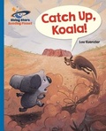 Cover: Reading Planet - Catch Up, Koala! - Blue: Galaxy - Rising Stars UK Ltd