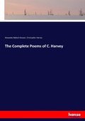 Cover: The Complete Poems of C. Harvey - Hansebooks