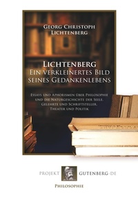 Abbildung von: Lichtenberg. Ein verkleinertes Bild seines Gedankenlebens - Projekt Gutenberg