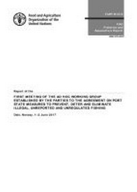 Abbildung von: Report of the First Meeting of the Ad Hoc Working Group Established by the Parties to the Agreement on Port State Measures to Prevent, Deter and Eliminate Illegal, Unreported and Unregulated Fishing - Food & Agriculture Organization of the United Nations (FAO)