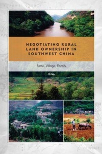 Enlarge image Cover: Negotiating Rural Land Ownership in Southwest China - University of Hawai'i Press