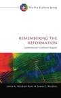 Cover: Remembering the Reformation - Wipf & Stock Publishers