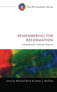 Enlarge image Cover: Remembering the Reformation - Wipf & Stock Publishers