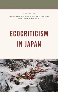 Enlarge image Cover: Ecocriticism in Japan - Lexington Books