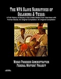 Cover: The WPA Slave Narratives of Oklahoma & Texas - Historic Publishing