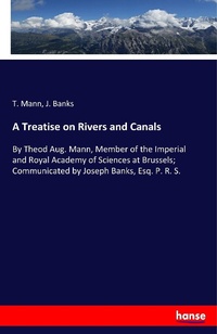 Enlarge image Cover: A Treatise on Rivers and Canals - Hansebooks