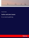 Cover: Earlier and Later Leaves - Hansebooks