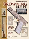 Cover: Standard Catalog of Browning Firearms - Gun Digest (Imprint of KP Books)