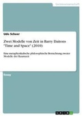Cover: Zwei Modelle von Zeit in Barry Daitons Time and Space (2010) - GRIN Verlag