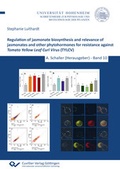 Cover: Regulation of jasmonate biosynthesis and relevance of jasmonates and other phytohormones for resistance against Tomato Yellow Leaf Curl Virus (TYLCV) - Cuvillier Verlag