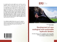 Abbildung von: Development of new ecological and sustainable hydraulic binders - Editions Universitaires Europeennes