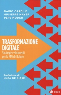 Abbildung von: Trasformazione digitale. Strategie e strumenti per le PMI del futuro - Cultura di impresa;EGEA