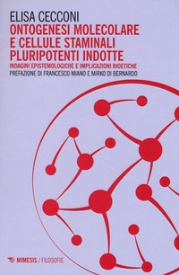 Abbildung von: Ontogenesi molecolare e cellule staminali pluripotenti indotte. Indagini epistemologiche e implicazioni bioetiche - Filosofie;Mimesis