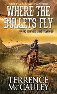 Enlarge image Cover: Where The Bullets Fly - Kensington Publishing