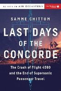 Enlarge image Cover: Last Days of the Concorde - Smithsonian Books