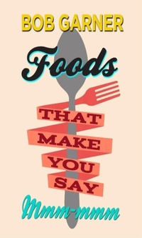 Abbildung von: Foods That Make You Say Mmm-mmm - Blair