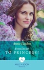 Cover: From Doctor To Princess? - Mills & Boon
