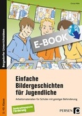 Cover: Einfache Bildergeschichten f&uuml;r Jugendliche - Persen Verlag in der AAP Lehrerwelt GmbH